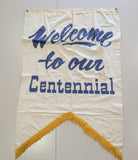 Vintage Welcome to our Centennial Flag